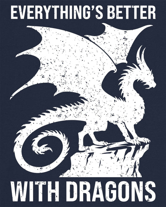 Everything's Better with Dragons shirt in navy, featuring a distressed dragon silhouette perched on a rock.