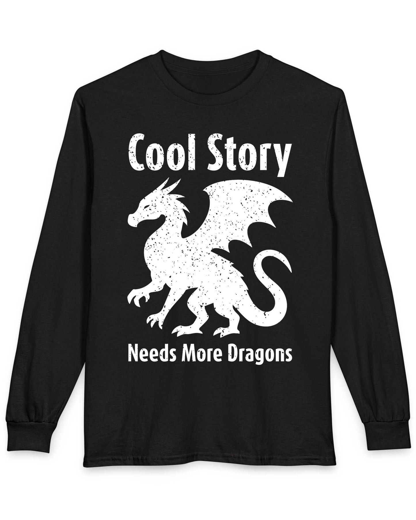 Cool Story, Needs More Dragons shirt in black featuring a distressed dragon silhouette with text above and below