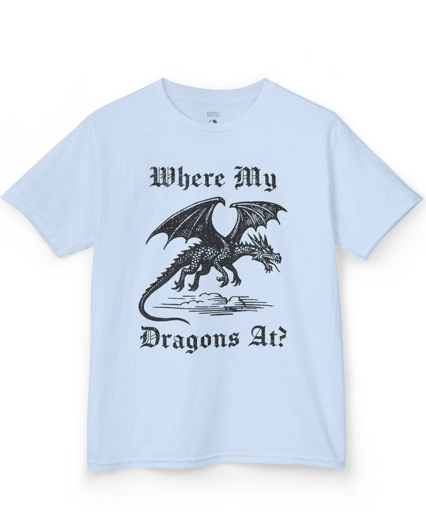 Where My Dragons At shirt in light blue featuring a bold vintage-style dragon flying above clouds in a medieval print style.