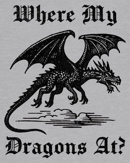 Where My Dragons At shirt in sport grey featuring a bold vintage-style dragon flying above clouds in a medieval print style.