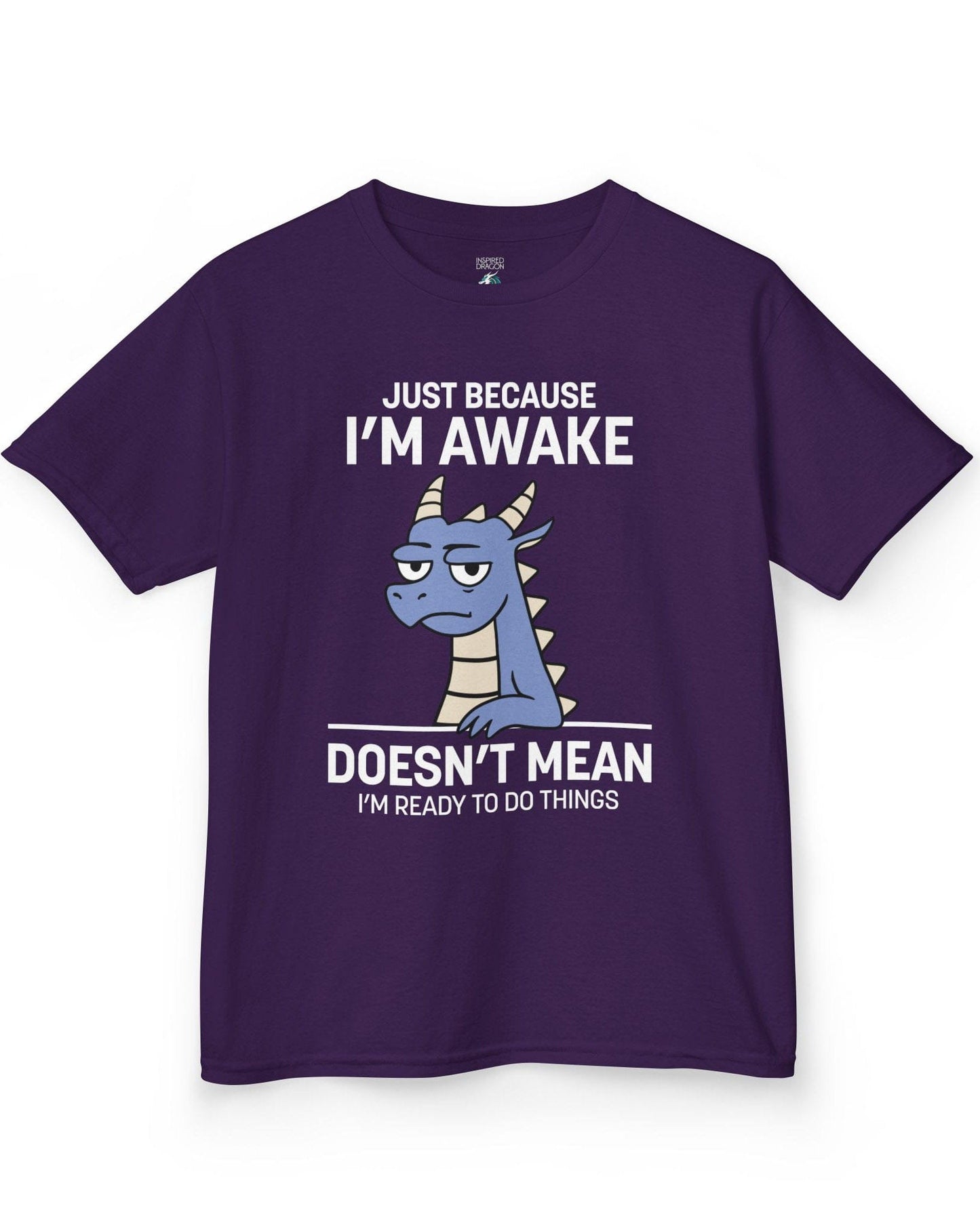 Just Because I'm Awake shirt in purple featuring text and a sleepy dragon with a deadpan expression.