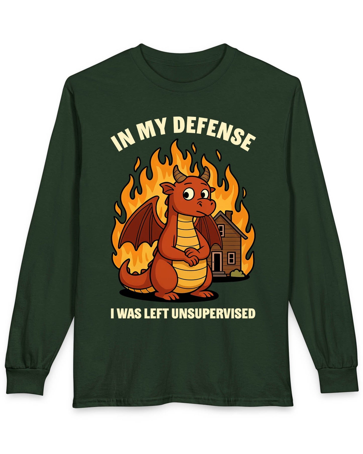 I Was Left Unsupervised shirt in forest green featuring a guilty-looking red dragon in front of a burning house.