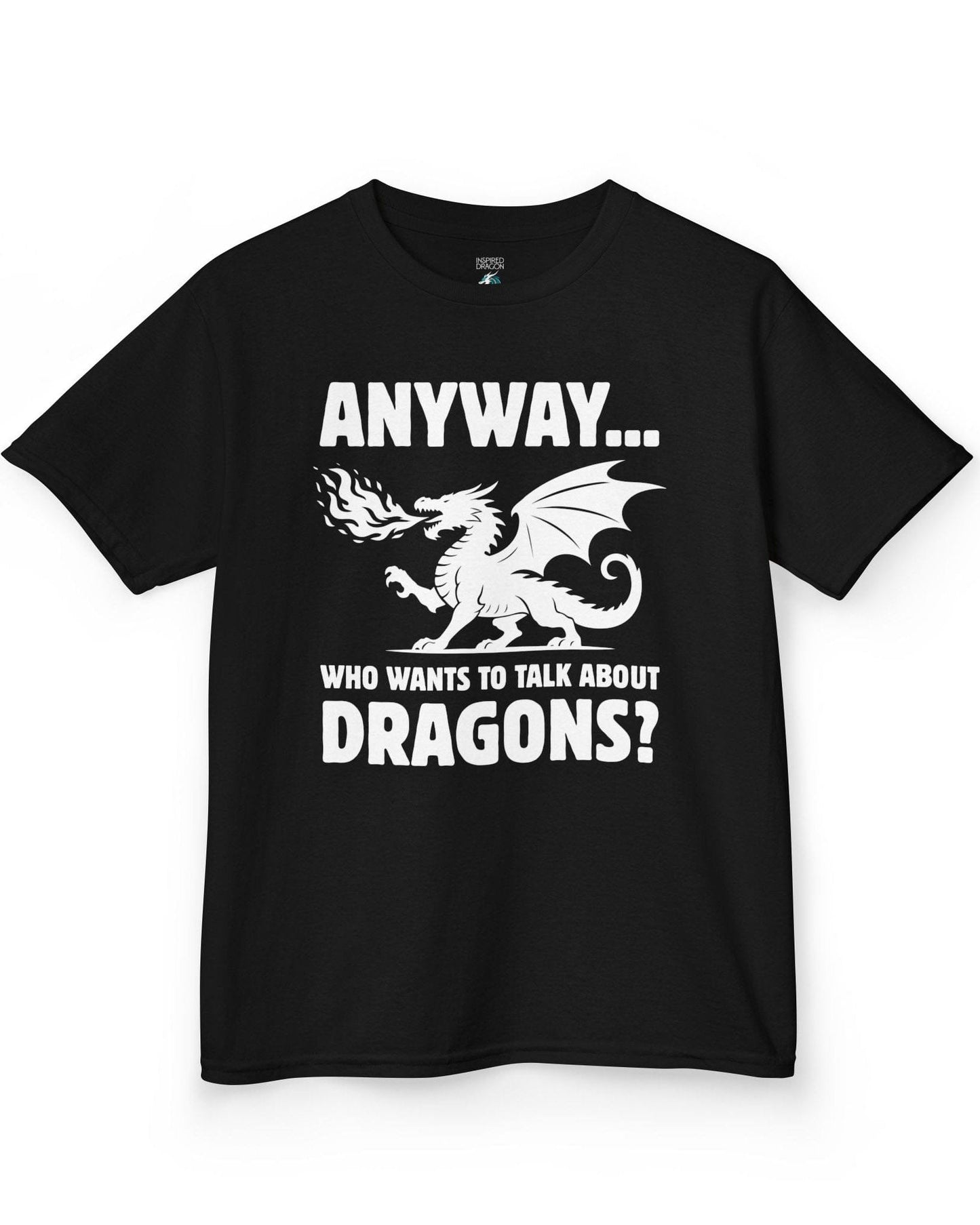 Who Wants to Talk About Dragons shirt in black featuring a bold fire-breathing dragon silhouette.