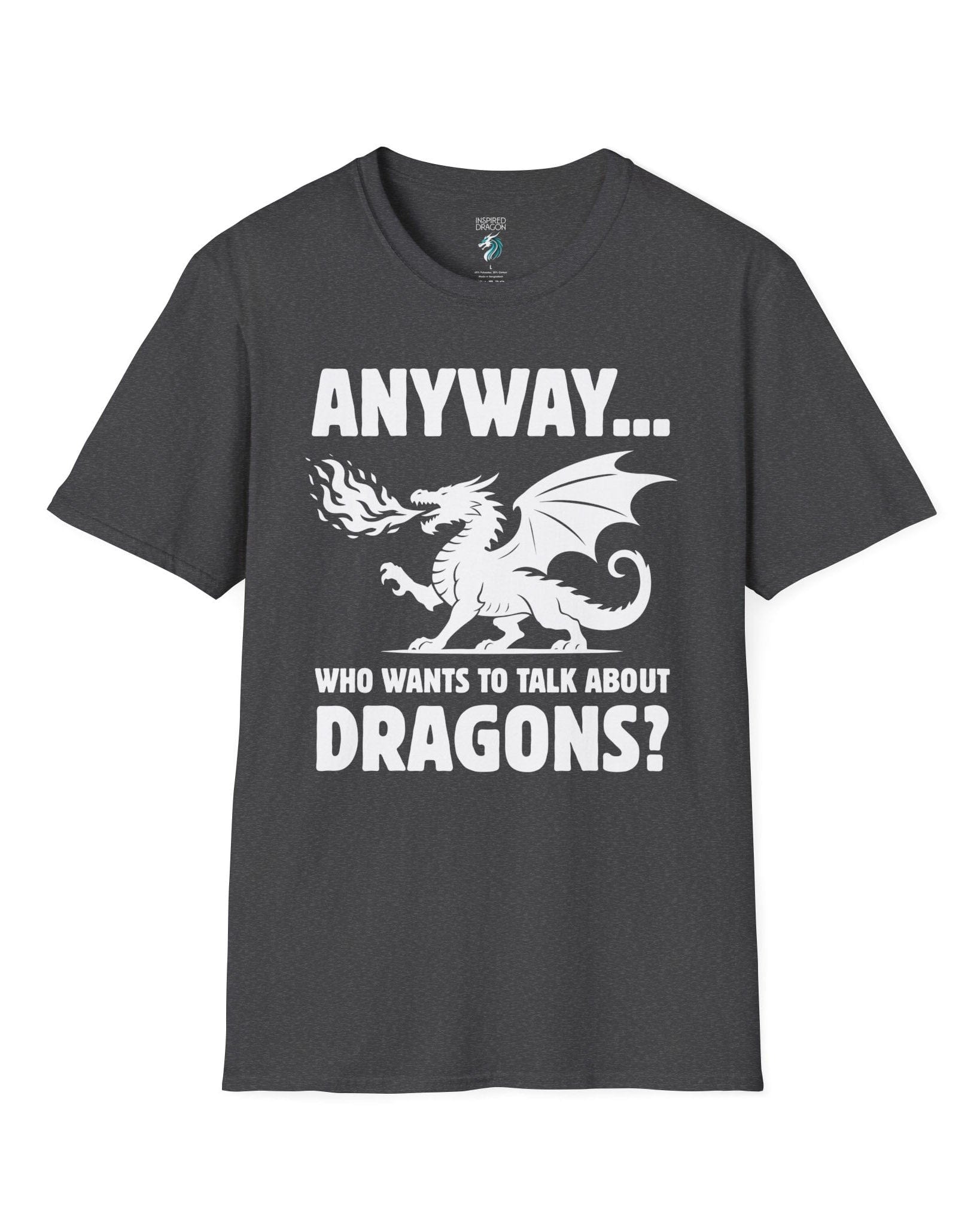 Who Wants to Talk About Dragons shirt in dark heather grey featuring a bold fire-breathing dragon silhouette.