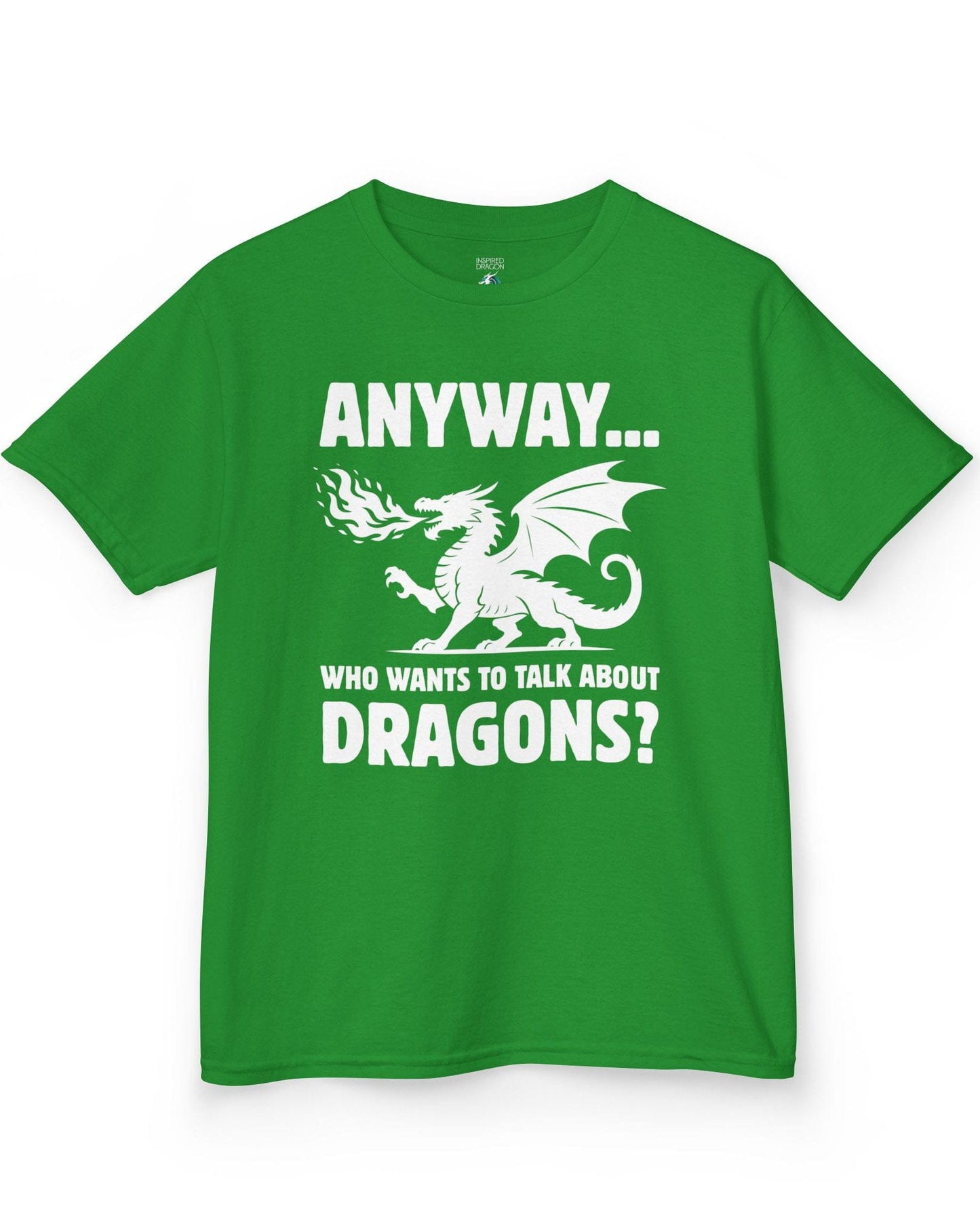 Who Wants to Talk About Dragons shirt in Irish green featuring a bold fire-breathing dragon silhouette.