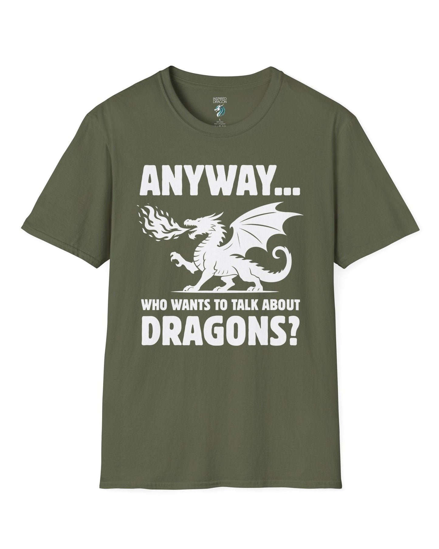 Who Wants to Talk About Dragons shirt in military green featuring a bold fire-breathing dragon silhouette.