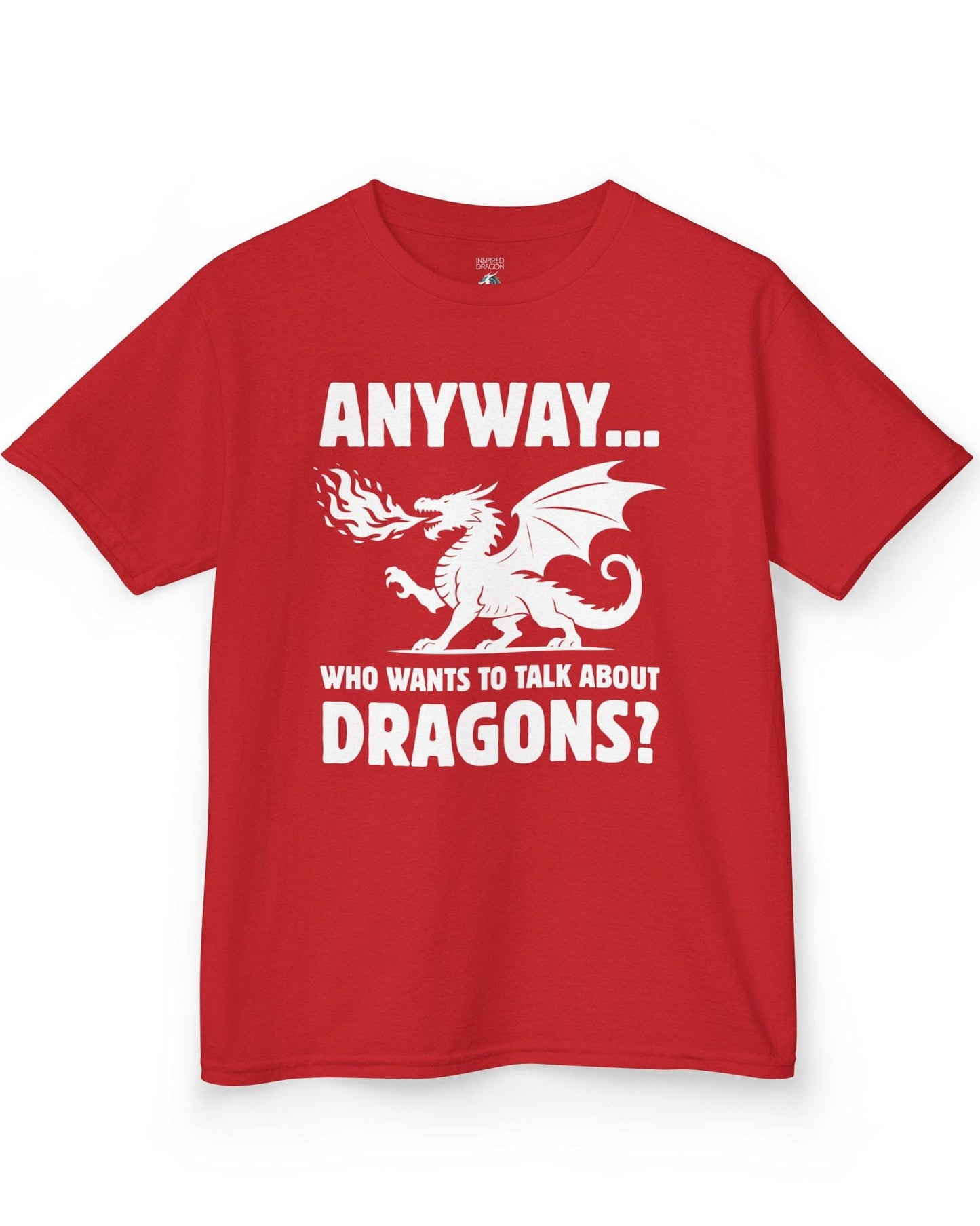 Who Wants to Talk About Dragons shirt in red featuring a bold fire-breathing dragon silhouette.