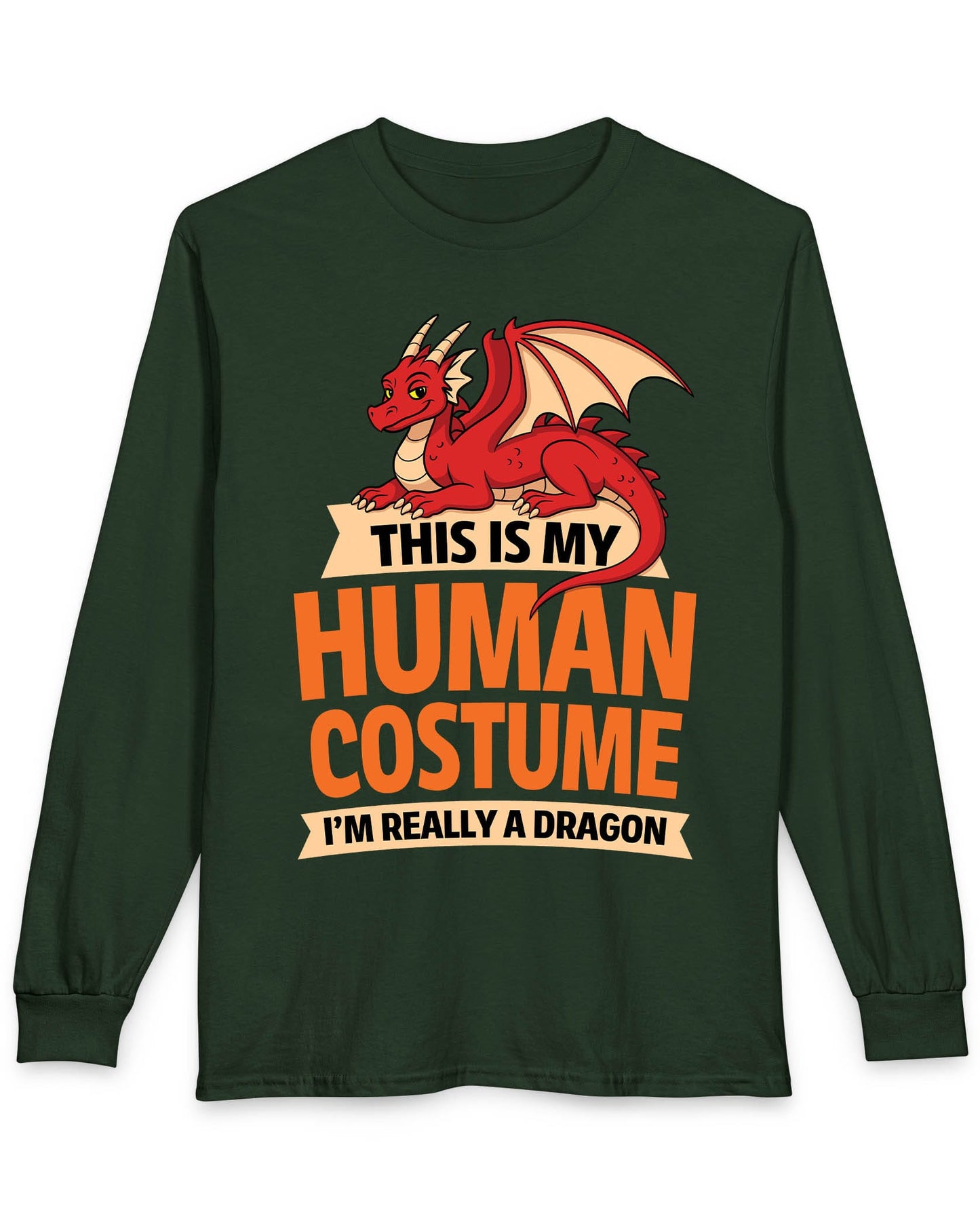 This Is My Human Costume shirt in forest green featuring a playful red dragon lounging above bold orange text