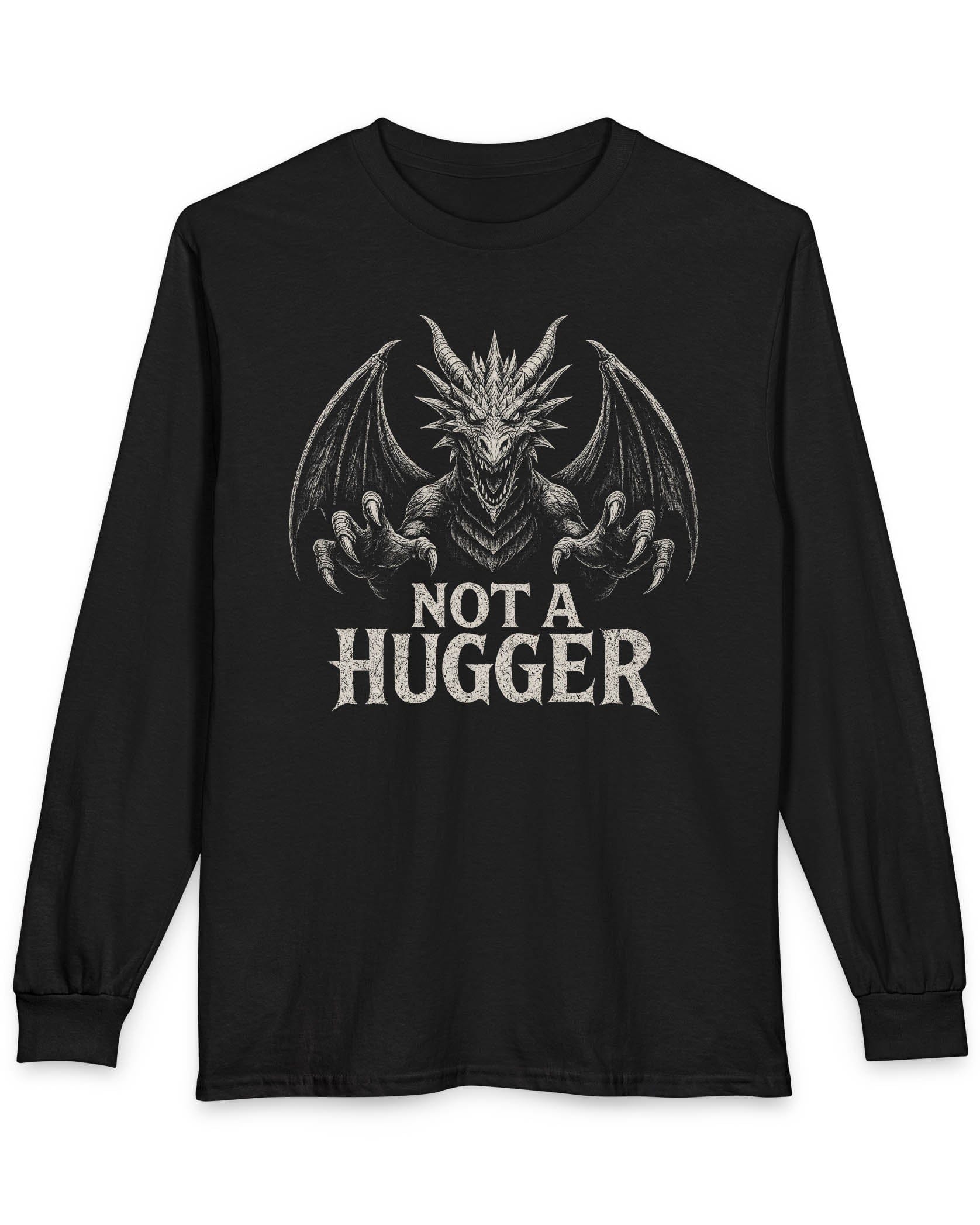 Not a Hugger shirt in black featuring a menacing dragon with claws outstretched and wings spread wide.