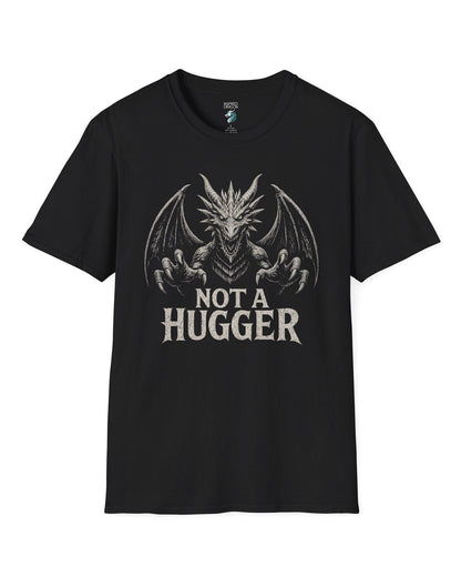 Not a Hugger shirt in black featuring a menacing dragon with claws outstretched and wings spread wide.