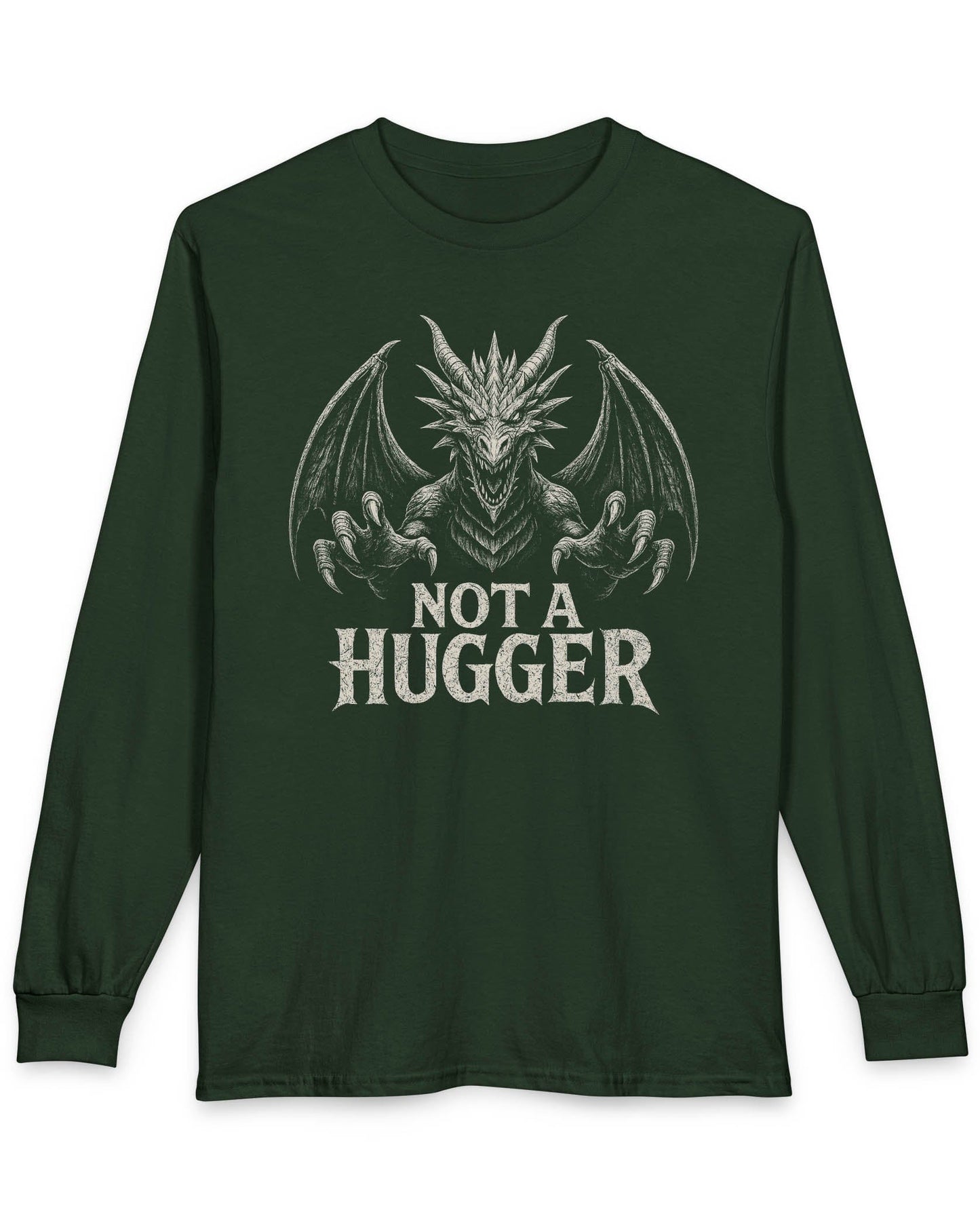 Not a Hugger shirt in forest green featuring a menacing dragon with claws outstretched and wings spread wide.