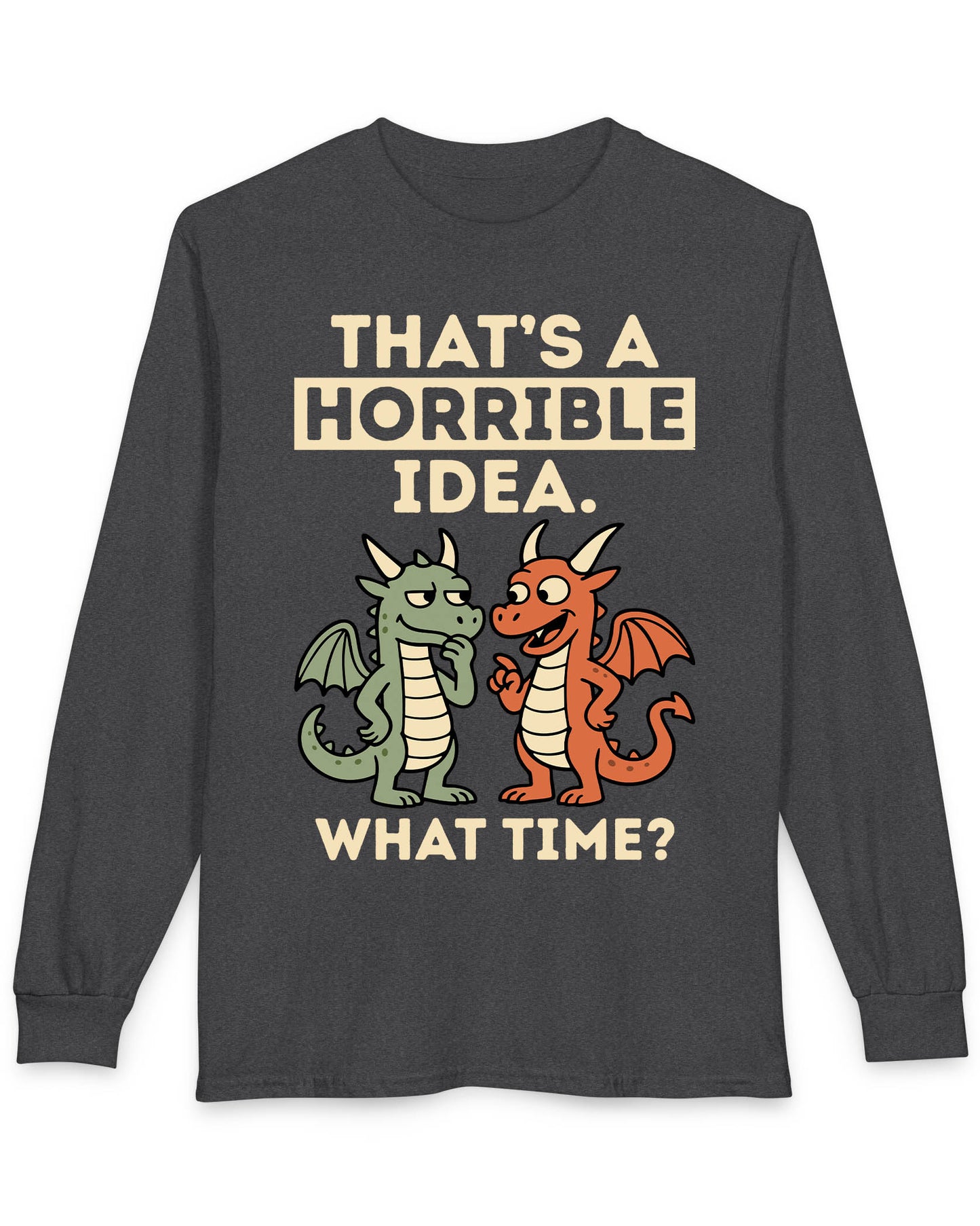Horrible Idea shirt in dark heather grey featuring two cartoon dragons plotting mischief with playful expressions.