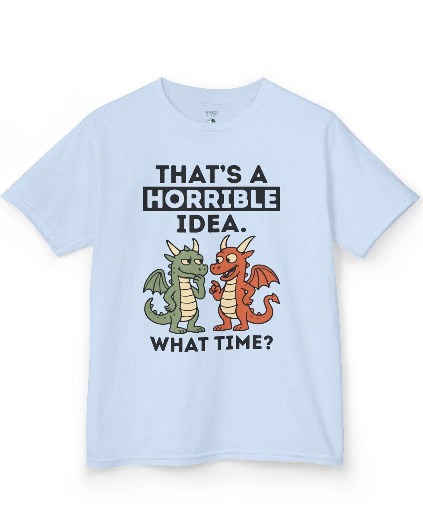 Horrible Idea shirt in light blue featuring two cartoon dragons plotting mischief with playful expressions.