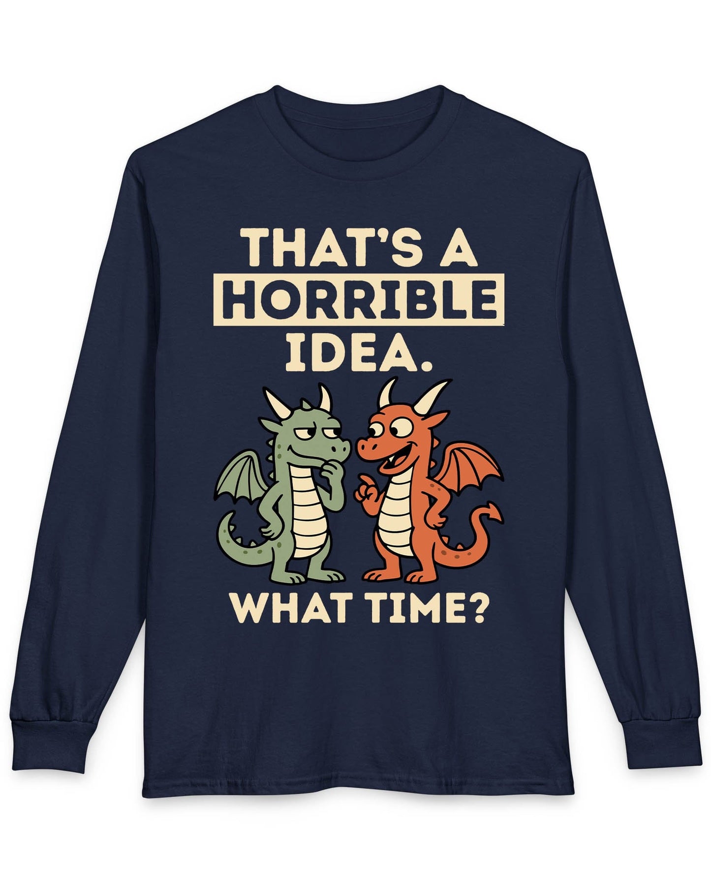 Horrible Idea shirt in navy featuring two cartoon dragons plotting mischief with playful expressions.