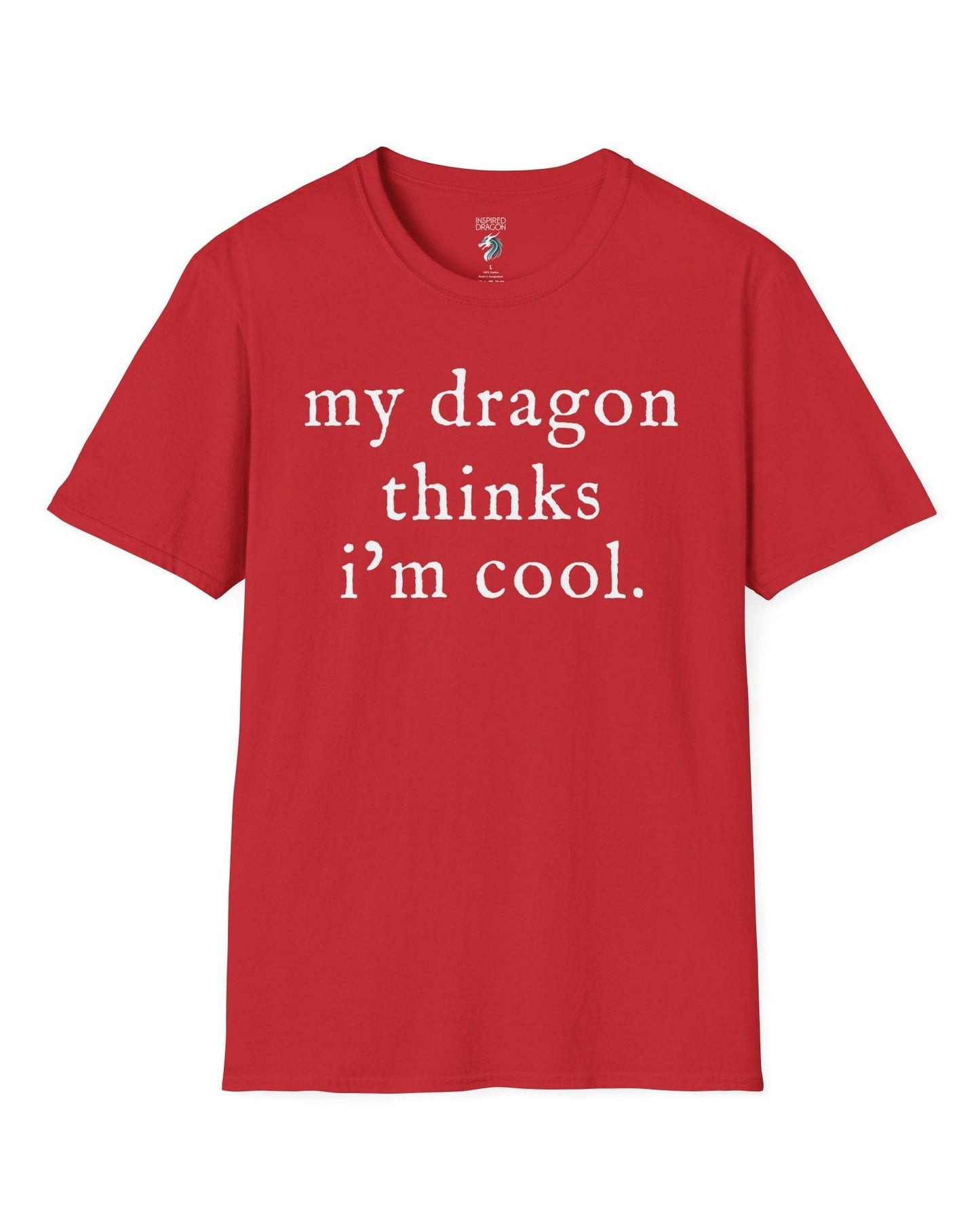 My Dragon Thinks I'm Cool shirt in red featuring minimalist text with a confident, playful tone.