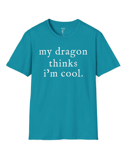 My Dragon Thinks I'm Cool shirt in tropical blue featuring minimalist text with a confident, playful tone.