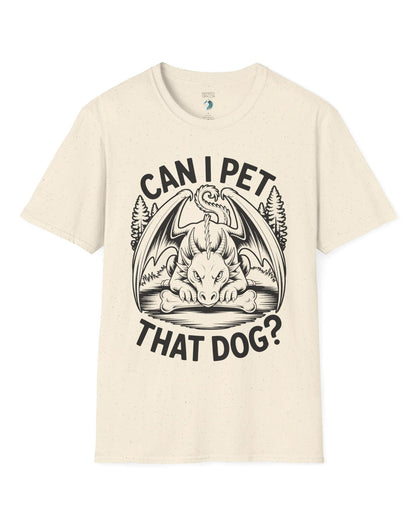 Can I Pet That Dog shirt in natural featuring a fierce dragon guarding a bone with a mischievous glare.