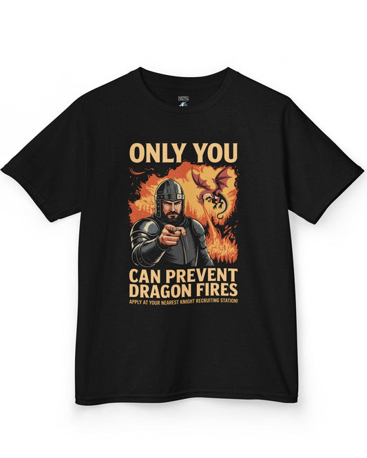 Only You Can Prevent Dragon Fires shirt in black featuring a knight recruitment poster parody with a fiery dragon.