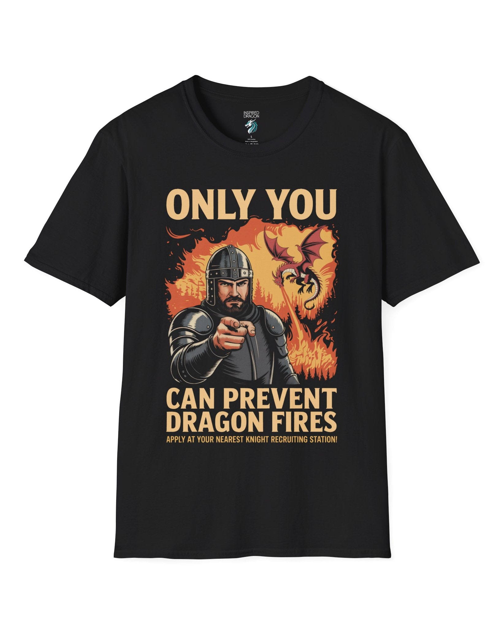 Only You Can Prevent Dragon Fires shirt in black featuring a knight recruitment poster parody with a fiery dragon.