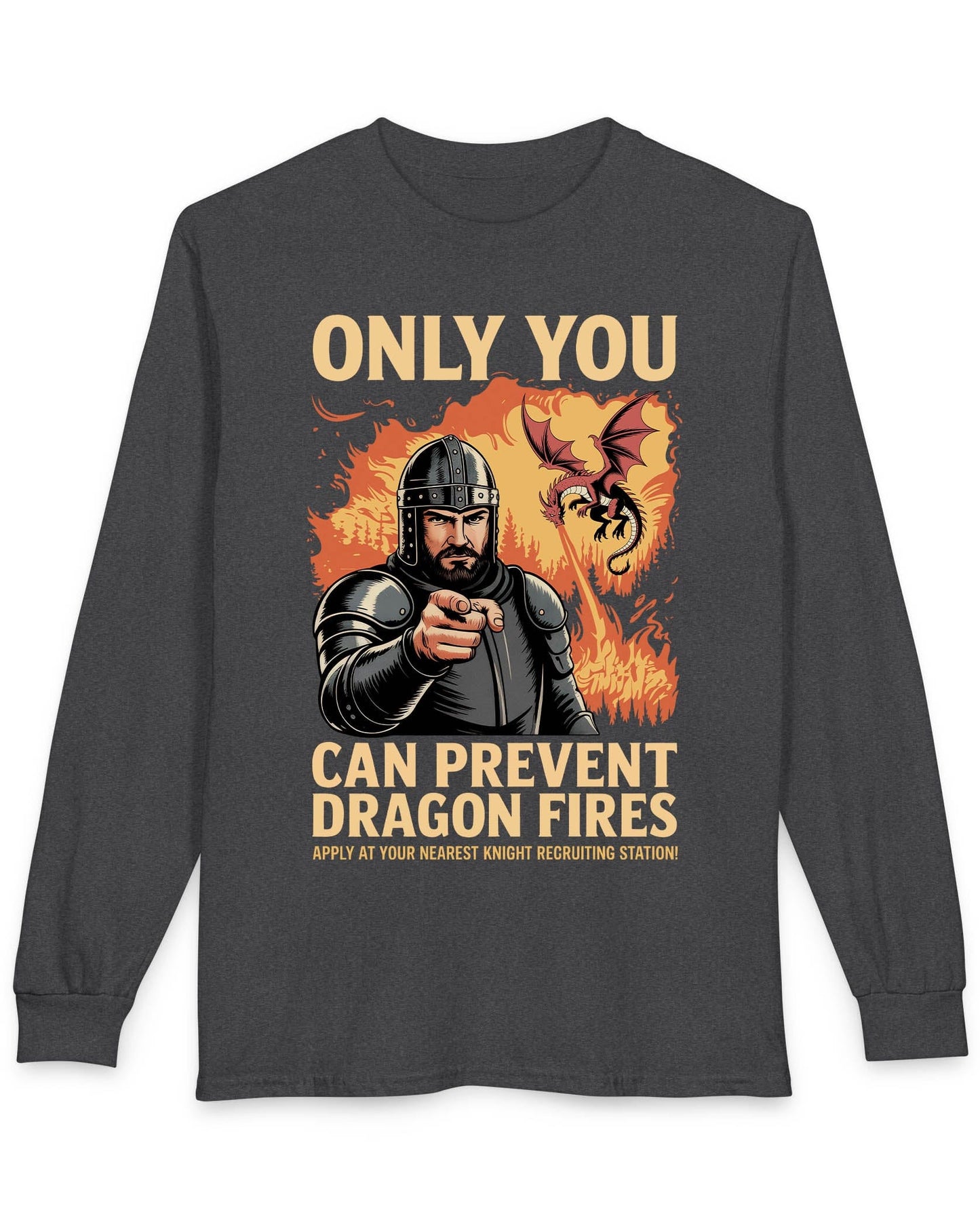 Only You Can Prevent Dragon Fires shirt in dark heather featuring a knight recruitment poster parody with a fiery dragon