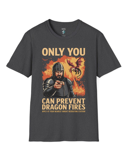 Only You Can Prevent Dragon Fires shirt in dark heather featuring a knight recruitment poster parody with a fiery dragon.