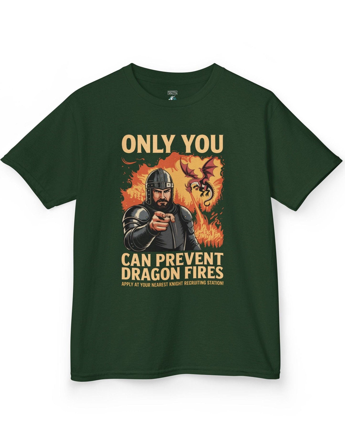 Only You Can Prevent Dragon Fires shirt in forest green featuring a knight recruitment poster parody with a fiery dragon.