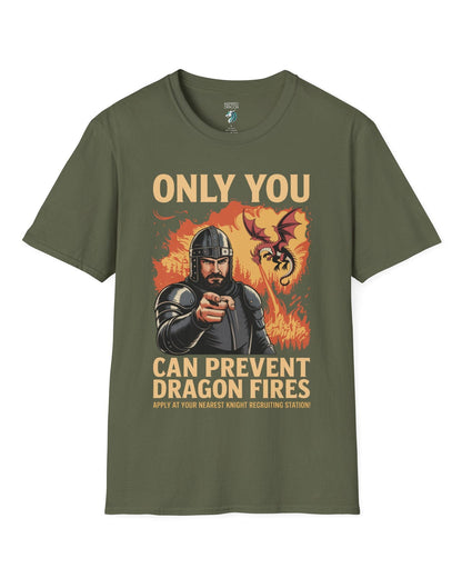 Only You Can Prevent Dragon Fires shirt in military green featuring a knight recruitment poster parody with a fiery dragon.