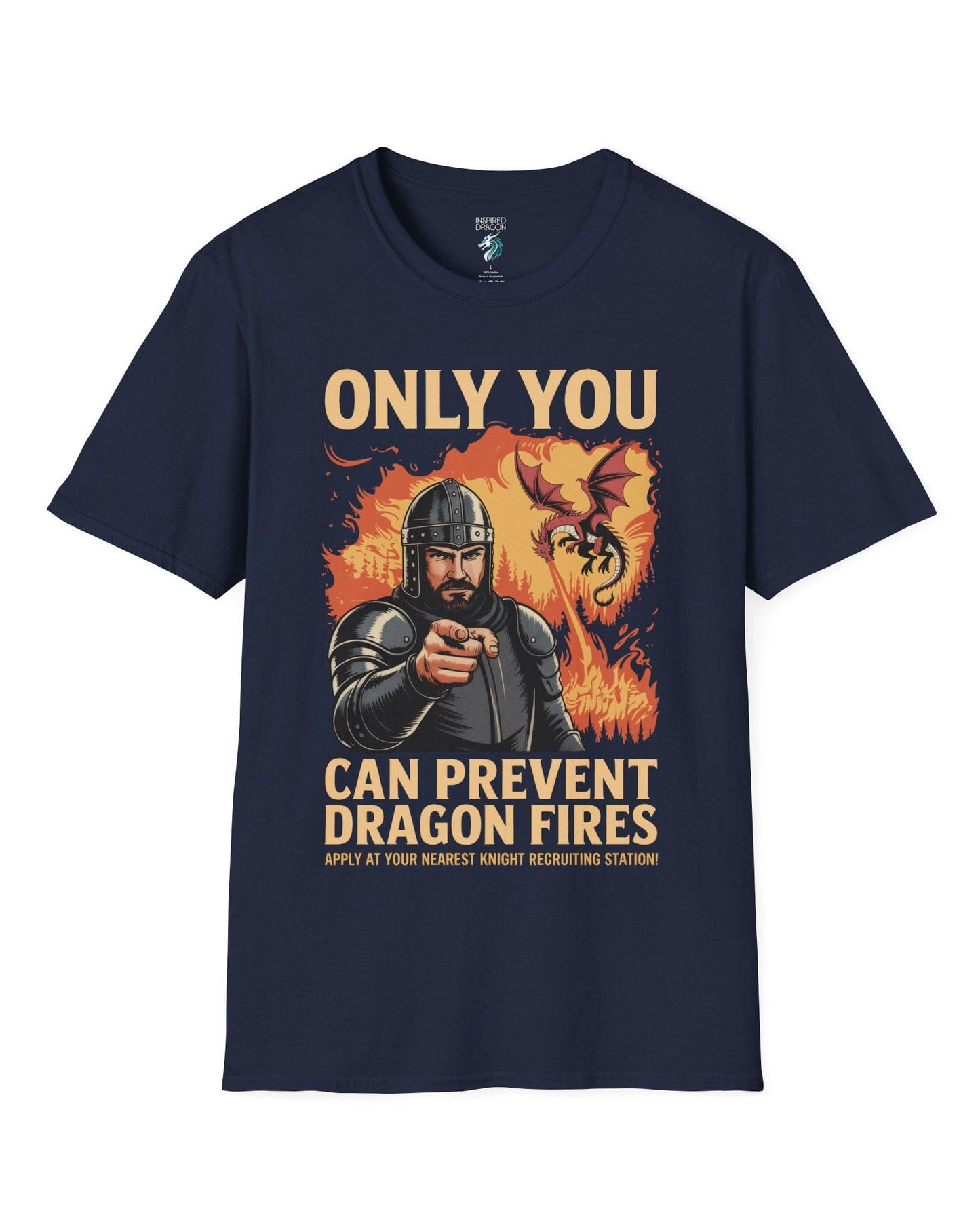 Only You Can Prevent Dragon Fires shirt in navy featuring a knight recruitment poster parody with a fiery dragon.