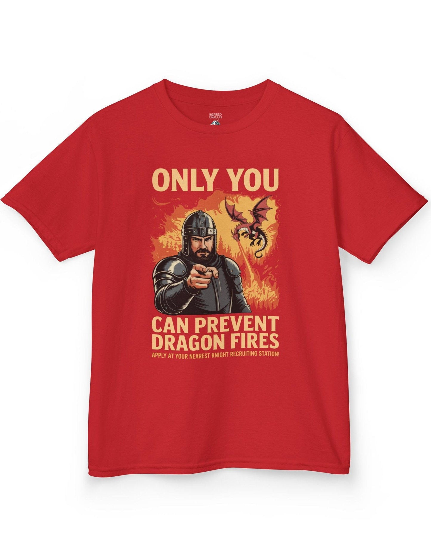 Only You Can Prevent Dragon Fires shirt in red featuring a knight recruitment poster parody with a fiery dragon.