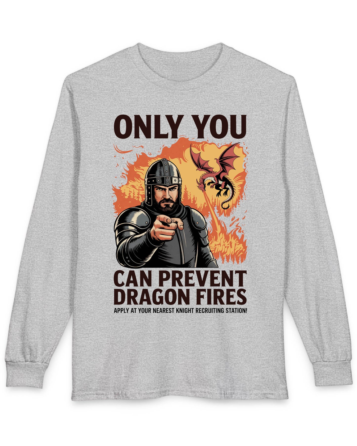 Only You Can Prevent Dragon Fires shirt in sport grey featuring a knight recruitment poster parody with a fiery dragon
