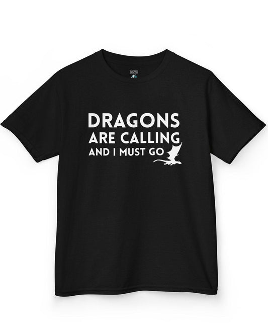 Dragons Are Calling shirt in black featuring bold text with a small flying dragon silhouette.