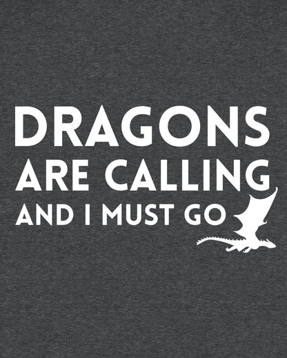Dragons Are Calling shirt in dark heather grey featuring bold text with a small flying dragon silhouette.