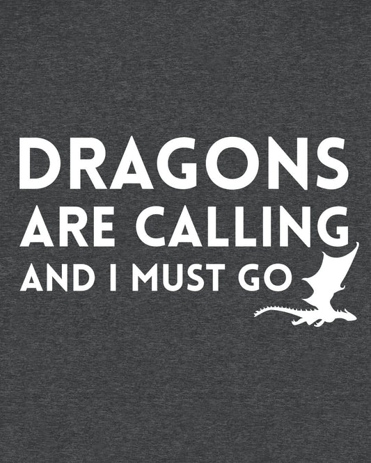 Dragons Are Calling shirt in dark heather grey featuring bold text with a small flying dragon silhouette.