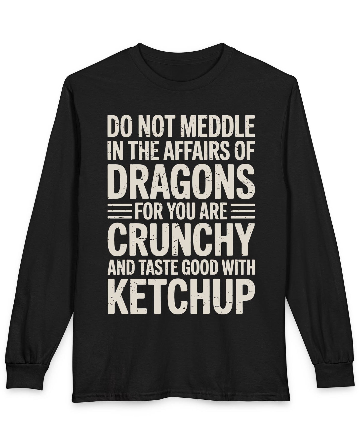 Do Not Meddle shirt in black featuring bold distressed typography with a witty dragon-themed warning.