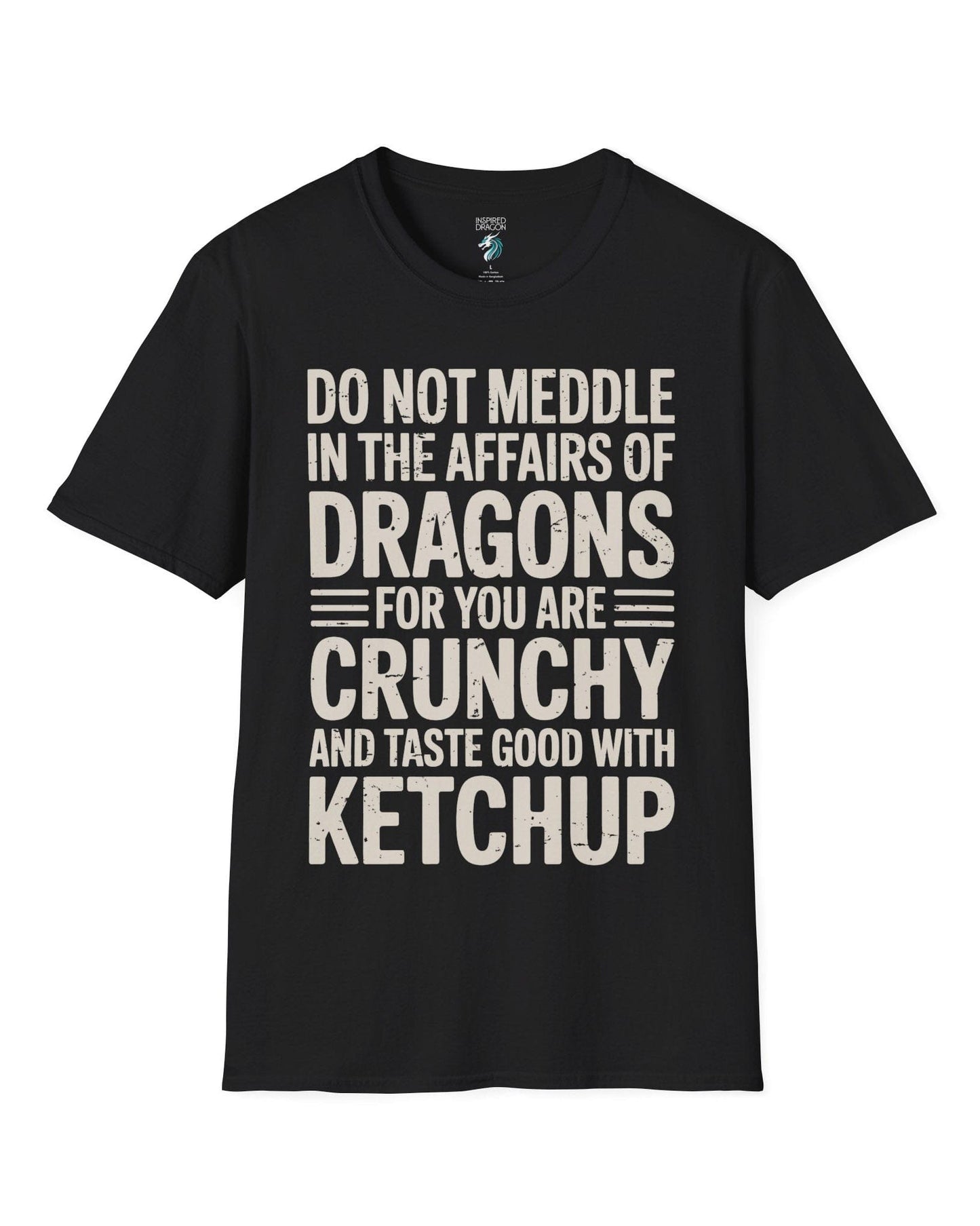 Do Not Meddle shirt in black featuring bold distressed typography with a witty dragon-themed warning.