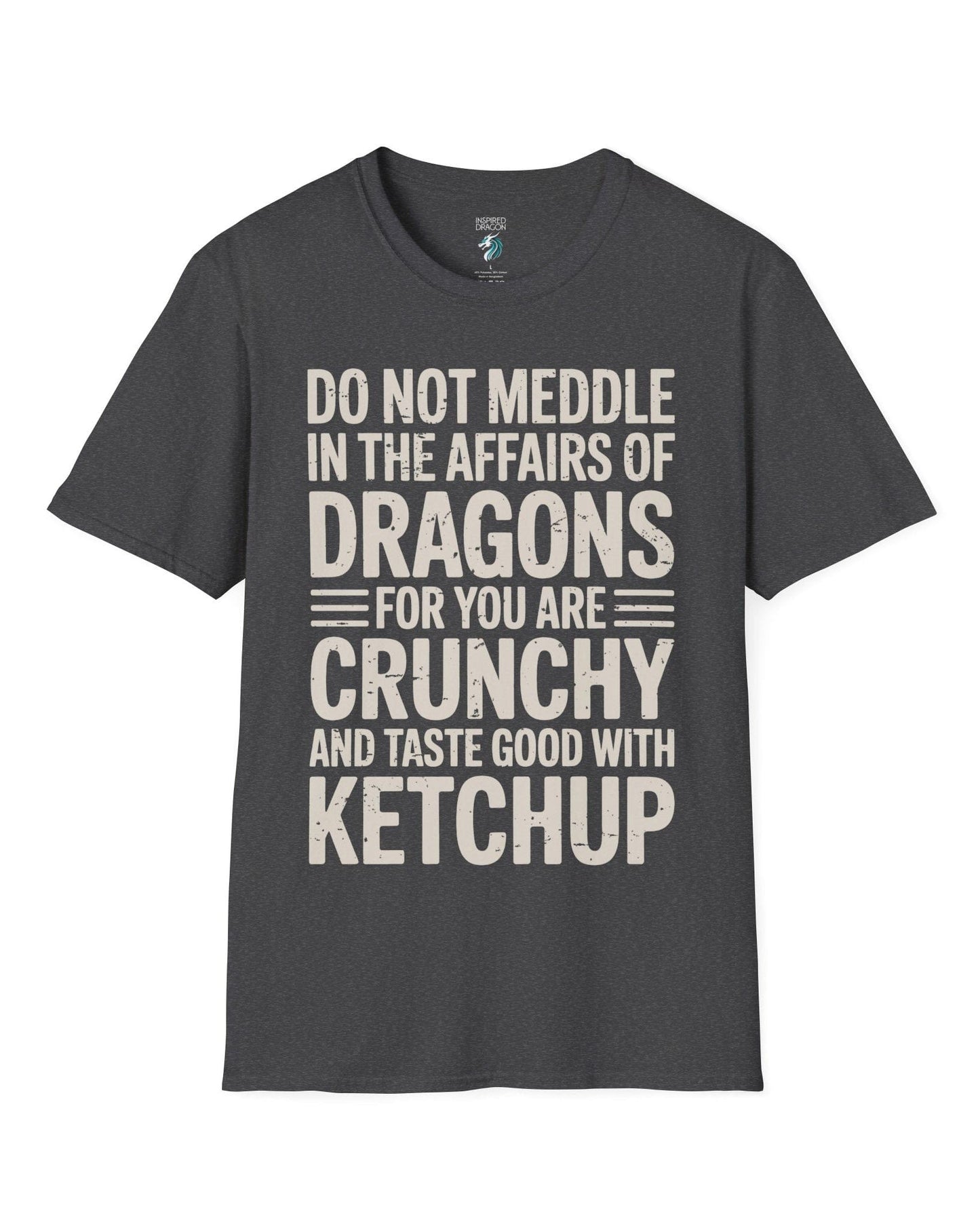 Do Not Meddle shirt in dark heather grey featuring bold distressed typography with a witty dragon-themed warning.