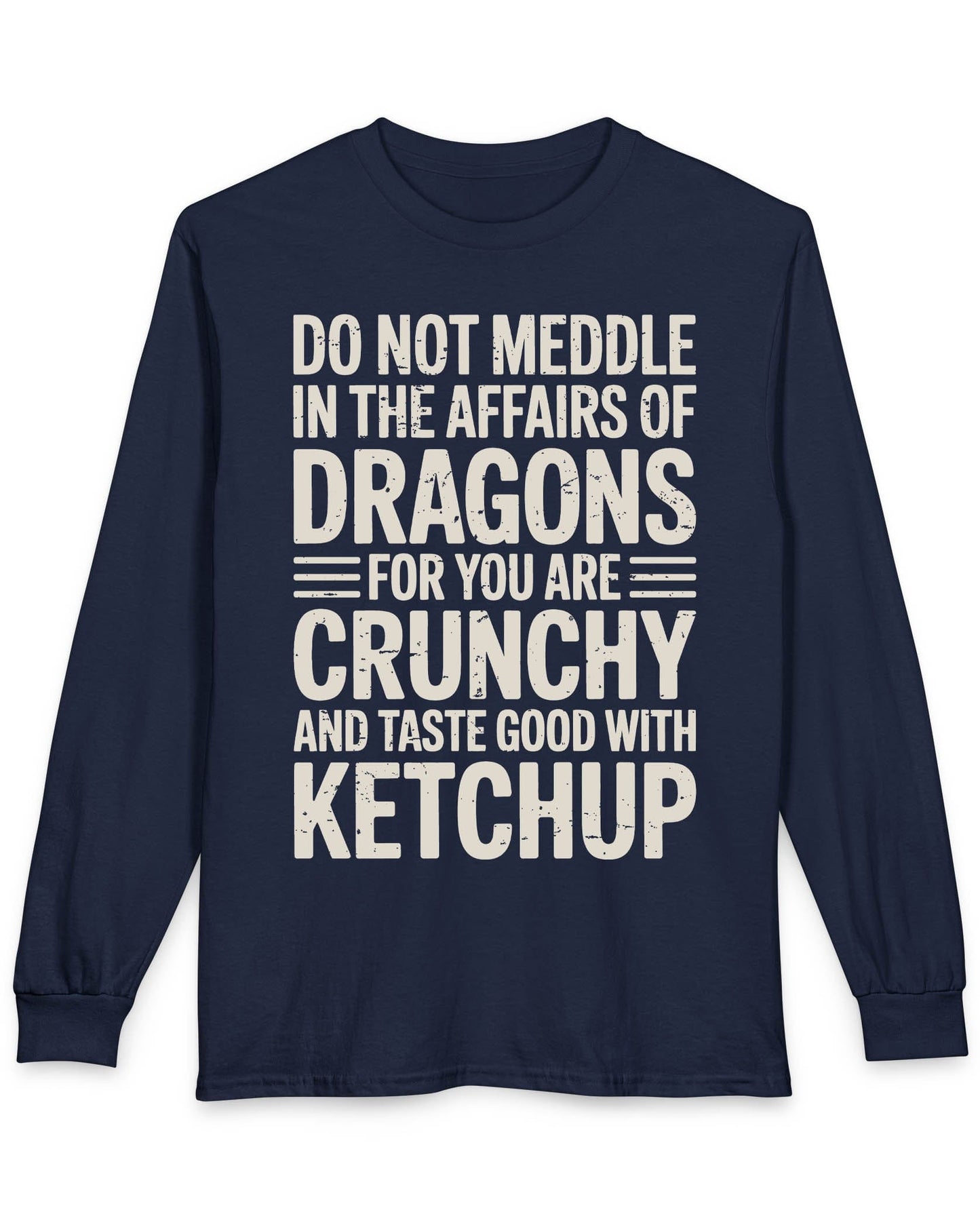 Do Not Meddle shirt in navy featuring bold distressed typography with a witty dragon-themed warning.