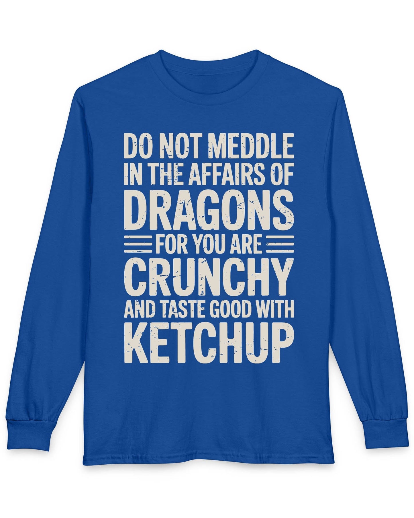 Do Not Meddle shirt in royal blue featuring bold distressed typography with a witty dragon-themed warning.
