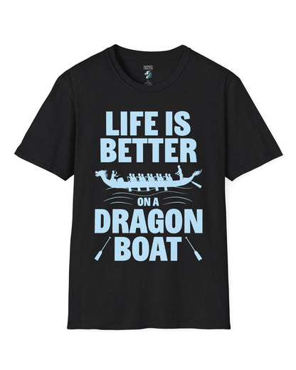 Life Is Better on a Dragon Boat shirt in black featuring a dragon boat silhouette with paddlers in motion.