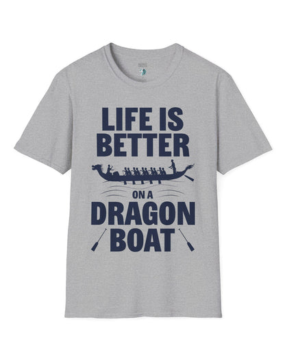 Life Is Better on a Dragon Boat shirt in sport grey featuring a dragon boat silhouette with paddlers in motion.