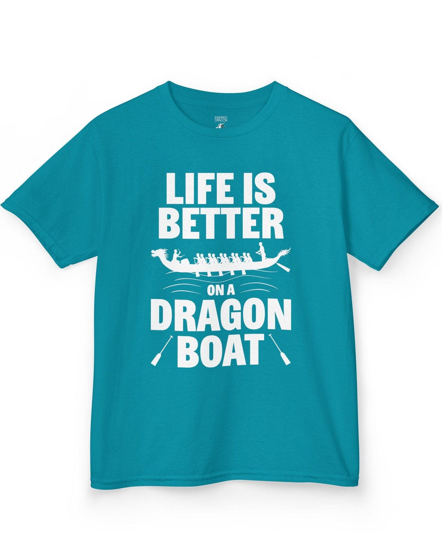 Life Is Better on a Dragon Boat shirt in tropical blue featuring a dragon boat silhouette with paddlers in motion.