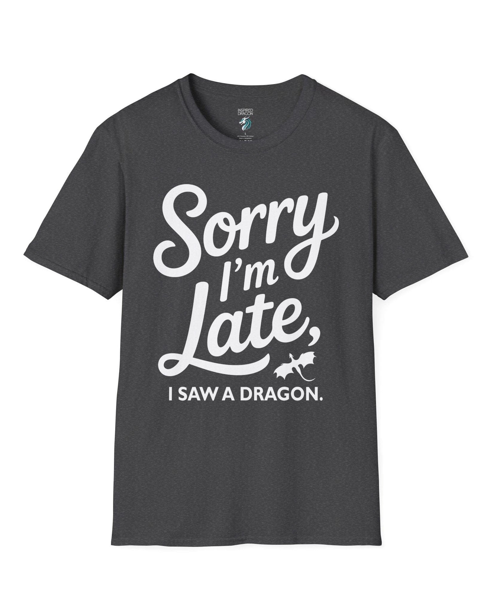 Sorry I'm Late shirt in dark heather grey featuring playful script typography and a small flying dragon icon.