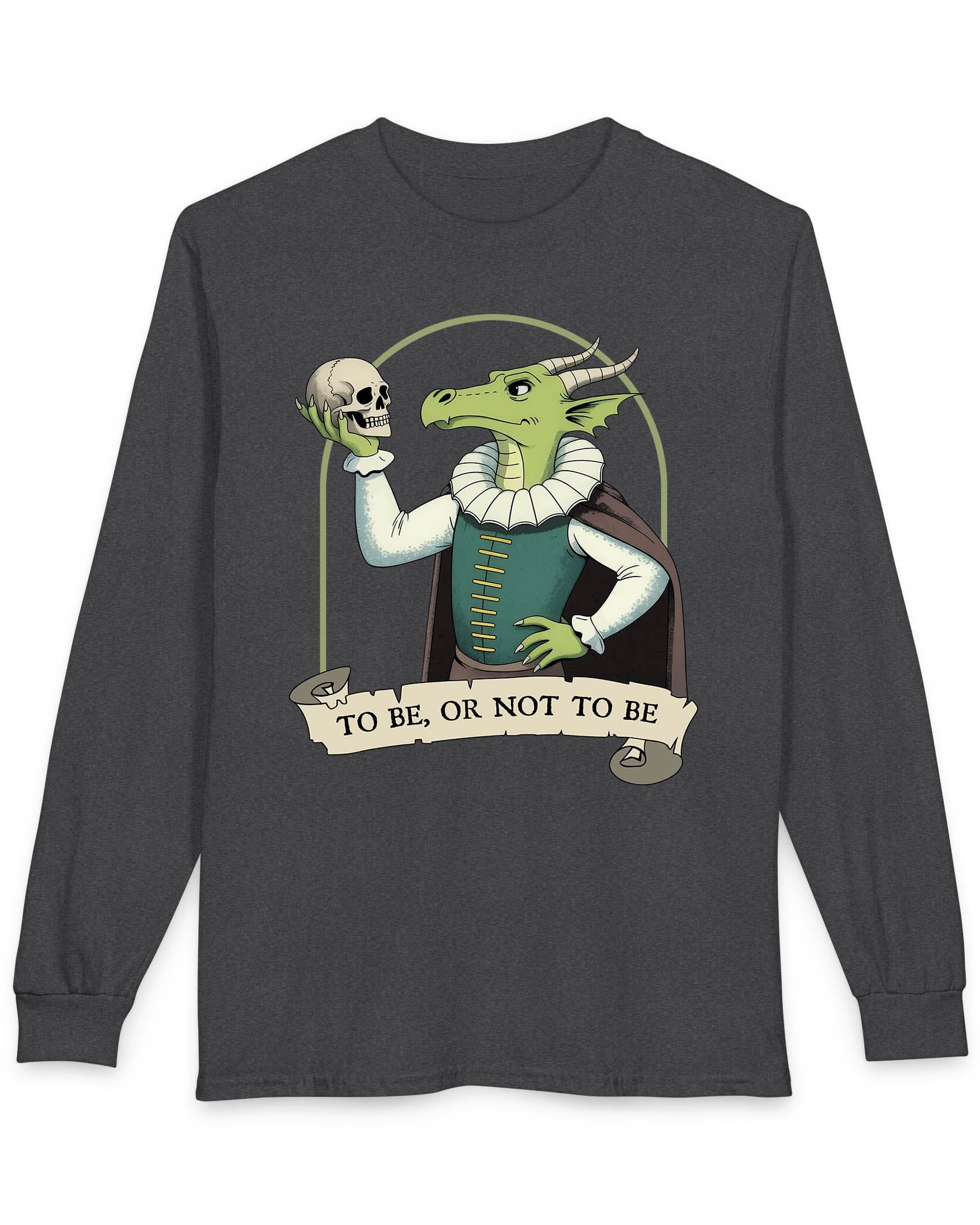 To Be or Not to Be shirt in dark heather featuring a green dragon in Shakespearean attire holding a skull