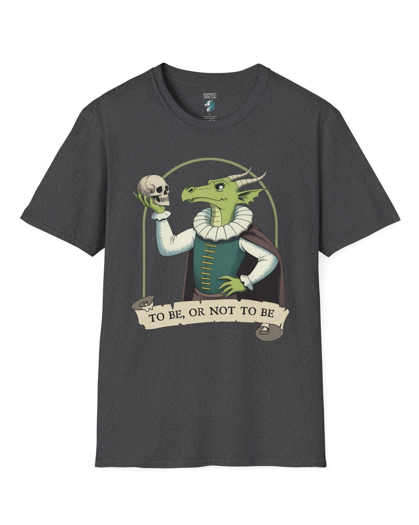 To Be or Not to Be shirt in dark heather grey featuring a green dragon in Shakespearean attire holding a skull.