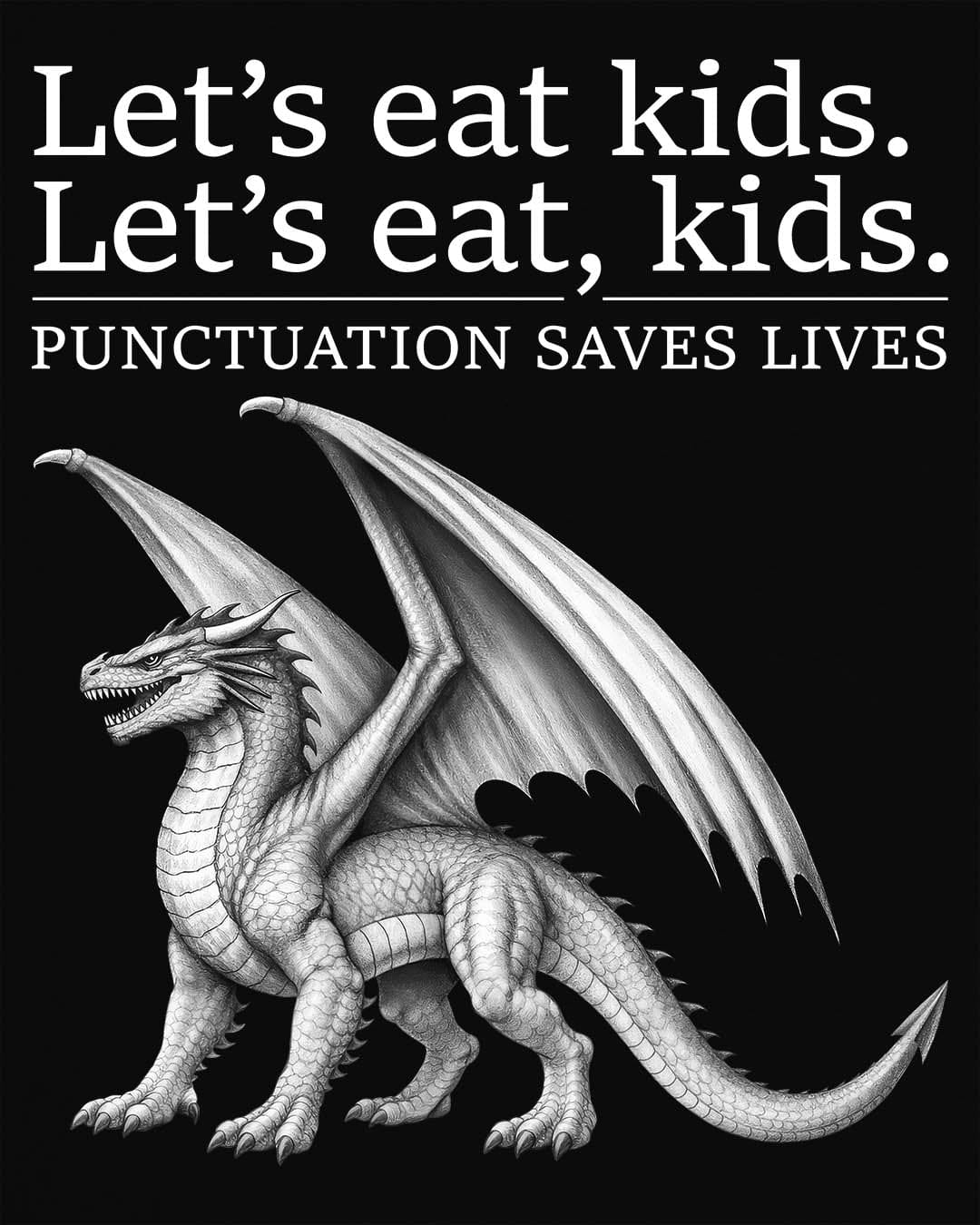 Punctuation Saves Lives shirt in black featuring a dragon illustration with humorous grammar-themed text.