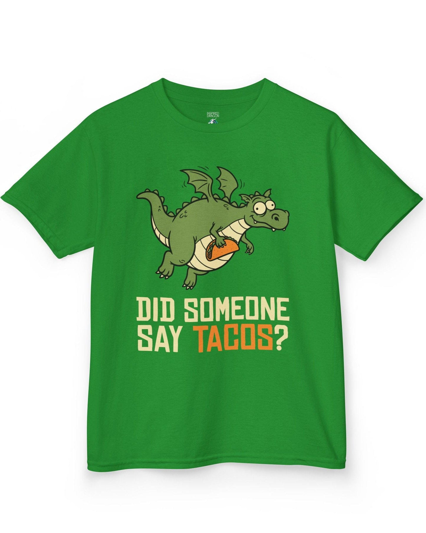 Did Someone Say Tacos shirt in Irish green featuring a goofy green dragon flying with a taco and bold playful lettering