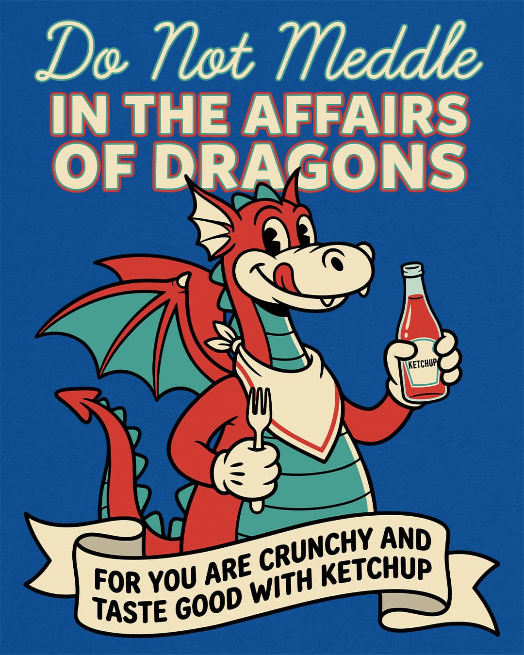 Do Not Meddle Classic Diner shirt in royal blue featuring a cheerful dragon with ketchup and fork with a warning phrase