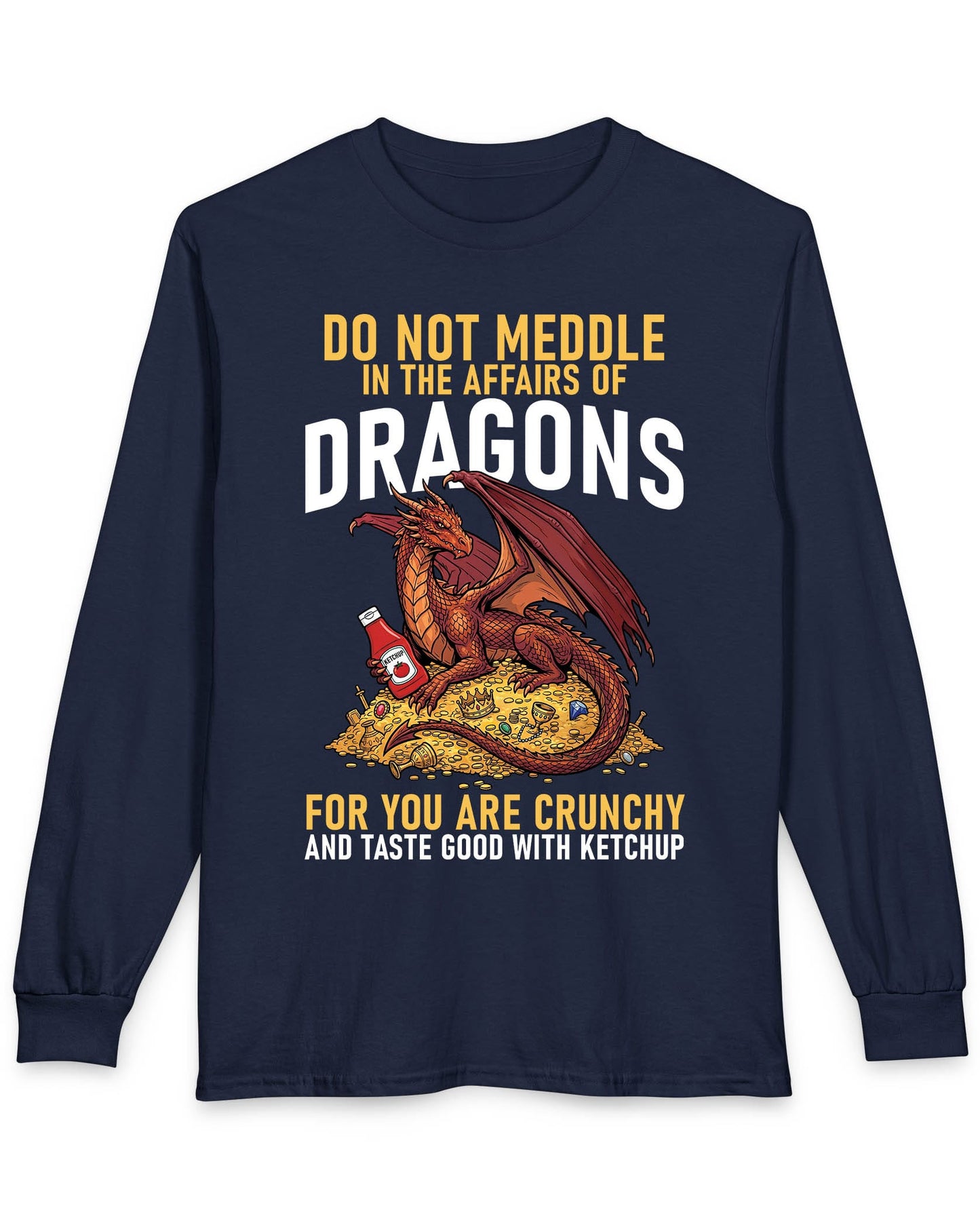 Do Not Meddle Hoard shirt in navy featuring a treasure-guarding dragon with ketchup with the classic warning phrase