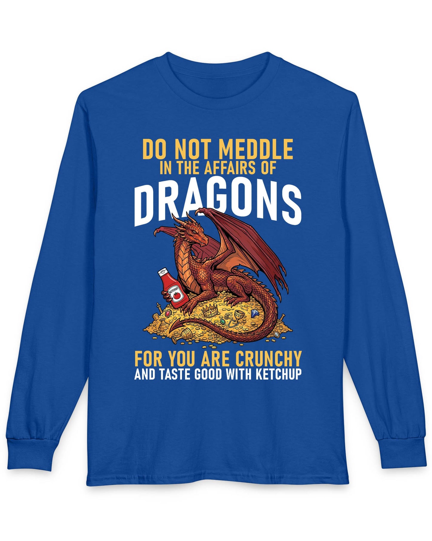 Do Not Meddle Hoard shirt in royal blue featuring a treasure-guarding dragon with ketchup with the classic warning phrase
