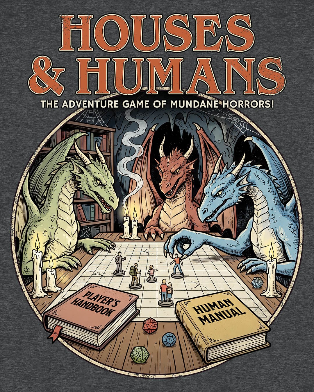 Houses & Humans shirt in dark heather featuring dragons playing a fantasy tabletop game about being everyday humans